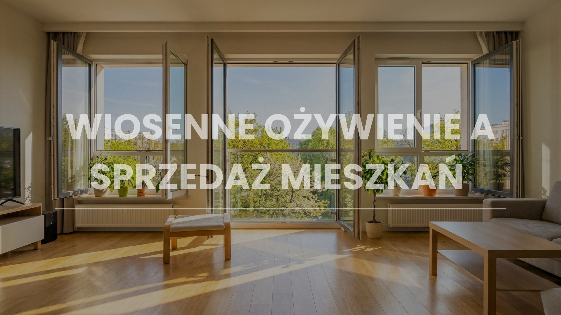 Czy teraz najlepiej sprzedać mieszkanie? Wiosenne ożywienie a Twoja nieruchomość i sprzedaż mieszkań w Warszawie
