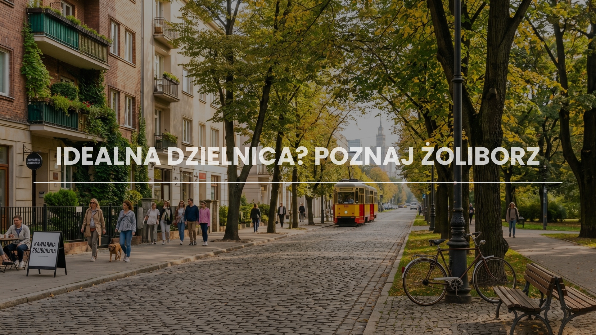 Dlaczego warszawski Żoliborz to idealna dzielnica, by tu zamieszkać? Poznaj jej magię i znajdź swoją wymarzoną nieruchomość